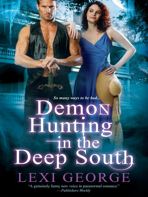 Title details for Demon Hunting In the Deep South by Lexi George - Available